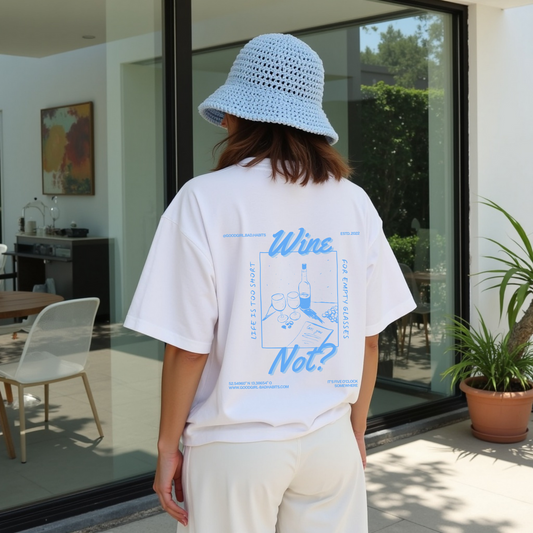 T-shirt Oversize Blanc "Wine Not?" — GOOD GIRL BAD HABITS