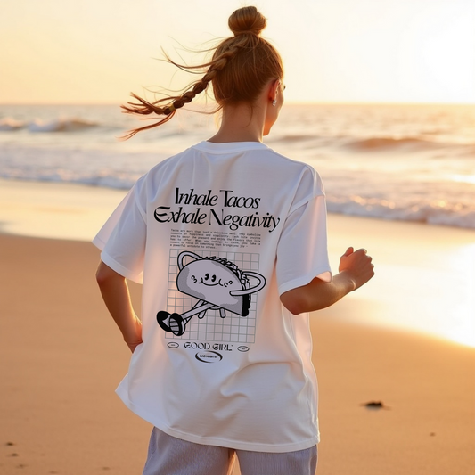 T-shirt Oversize "Inhale Tacos Exhale Negativity" — GOOD GIRL BAD HABITS